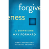 Forgiveness: A Surprising Way Forward