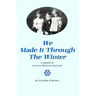 We Made It Through the Winter: A Memoir of a Northern Minnesota Boyhood