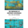 The Emergence of Corporate Governance: People, Power and Performance
