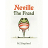 Neville the Froad