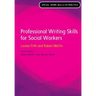 Professional Writing Skills for Social Workers