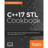C++17 STL Cookbook: Discover the latest enhancements to functional programming and lambda expressions