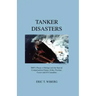 Tanker Disasters: IMO's Places of Refuge and the Special Compensation Clause; Erika, Prestige, Castor and 65 Casualties