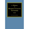 The History of Hickman County, Tennessee