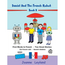 Daniel And The French Robot - Book 2: First Words In French - Two Great Stories: The French Café / Daniel's Hobbies