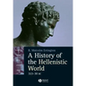 A History of the Hellenistic World: 323 - 30 BC