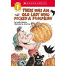 There Was an Old Lady Who Picked a Pumpkin! (Scholastic Reader, Level 1)