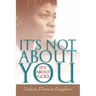 It's Not about You--It's about God