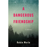 A Dangerous Friendship