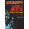 The Cross of Redemption: Uncollected Writings