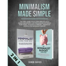 Minimalism Made Simple: The Only Guide You'll Ever Need To Live A Simple Meaningful Life Through Decluttering Your Home, Finances & Mindset -