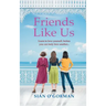 Friends Like Us