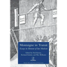 Montaigne in Transit: Essays in Honour of Ian MacLean
