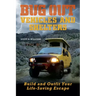 Bug Out Vehicles and Shelters: Build and Outfit Your Life-Saving Escape