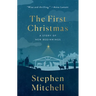 The First Christmas: A Story of New Beginnings