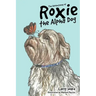 The Adventures of Roxie the Alpha Dog