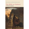 The Bible on Violence: A Thick Description.