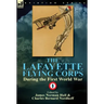 The Lafayette Flying Corps-During the First World War: Volume 1