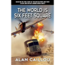 The World is Six Feet Square