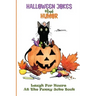 Halloween Jokes For Children: Cute And Silly Jokes To Keep Kids Entertained