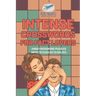 Intense Crosswords for Fact Lovers Hard Crossword Puzzles (with 70 puzzles to solve!)