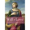Will & Love: Shakespeare and the Motion of the Soul