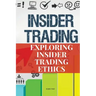 Exploring Insider Trading Ethics