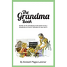 The Grandma Book: Notes to my future self on how to be a grandma without driving my kids nuts