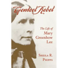 Genteel Rebel: The Life of Mary Greenhow Lee