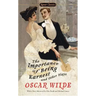 The Importance of Being Earnest and Other Plays