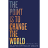 The Point Is to Change the World: Selected Writings of Andaiye