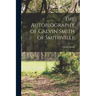 The Autobiography of Calvin Smith of Smithville