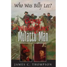 George Washington's Mulatto Man - Who Was Billy Lee?