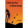 A Bird's Eye View of Climate Change