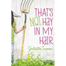That's Not Hay in My Hair