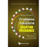 Problems and Solutions on Quantum Mechanics (Second Edition)