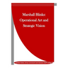 Marshall Blinks: Operational Art and Strategic Vision