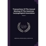 Transactions Of The Annual Meeting Of The American Laryngological Association; Volume 1