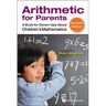 Arithmetic for Parents: A Book for Grown-Ups about Children's Mathematics (Revised Edition)