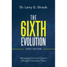 The 6Ixth Evolution: Managing Lives and Careers Through Convulsive Times