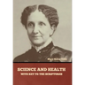 Science and Health, with Key to the Scriptures
