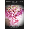 Bouquets of Chocolate for the Soul: A Devotional with Conversation Starters