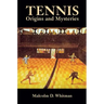 Tennis: Origins and Mysteries