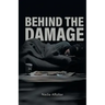 Behind the Damage