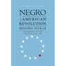 Negro in the American Revolution