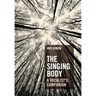 The Singing Body: A Vocalist's Companion