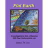 Flat Earth; Investigations Into a Massive 500-Year Heliocentric Lie