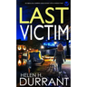 LAST VICTIM an absolutely gripping crime mystery with a massive twist