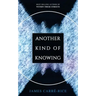 Another Kind of Knowing