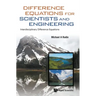 Difference Equations for Scientists and Engineering: Interdisciplinary Difference Equations